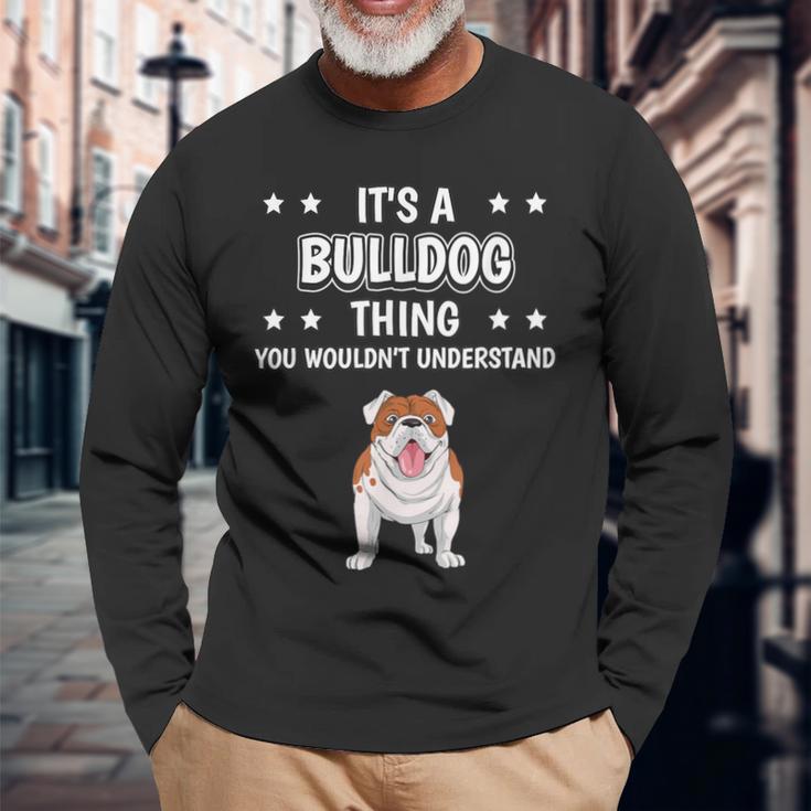 Ist So Ein Bulldogge Ding Lustiger Spruch Bulldoggen Langarmshirts Geschenke für alte Männer