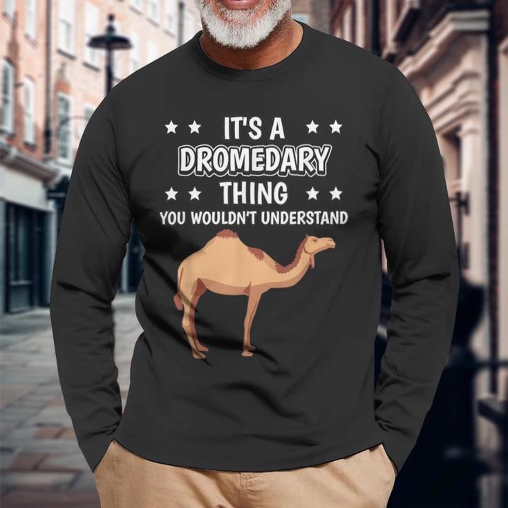 Ist So Ein Dromedar Ding Lustiger Spruch Dromedare Langarmshirts Geschenke für alte Männer