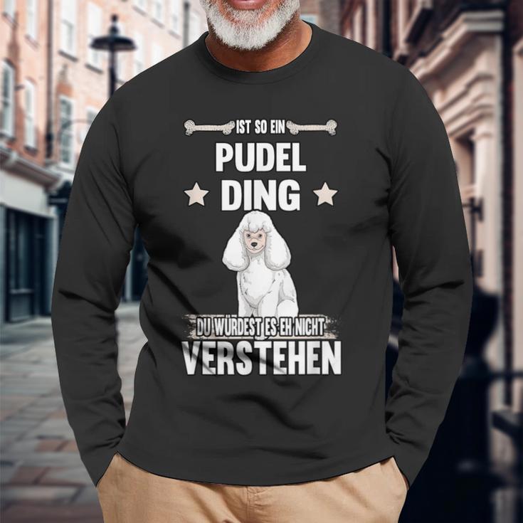 Ist So Ein Pudel Ding Hund Saying S Langarmshirts Geschenke für alte Männer