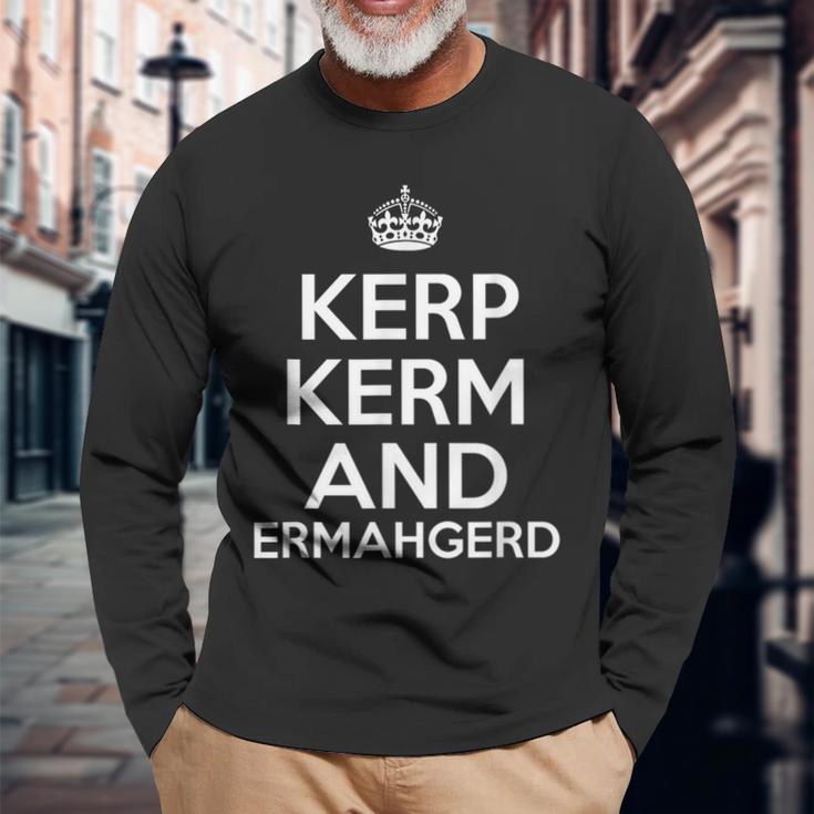 Kerp Kerm And Ermahgerd Langarmshirts Geschenke für alte Männer