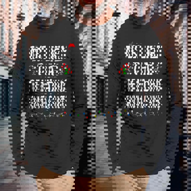 Most Likely To Hate Matching Christmas Family Long Sleeve T-Shirt Gifts for Old Men