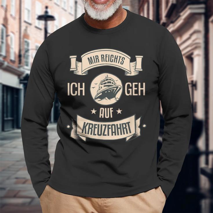 Mir Reichts Ich Geh Auf Kreuzfahrt Langarmshirts Geschenke für alte Männer