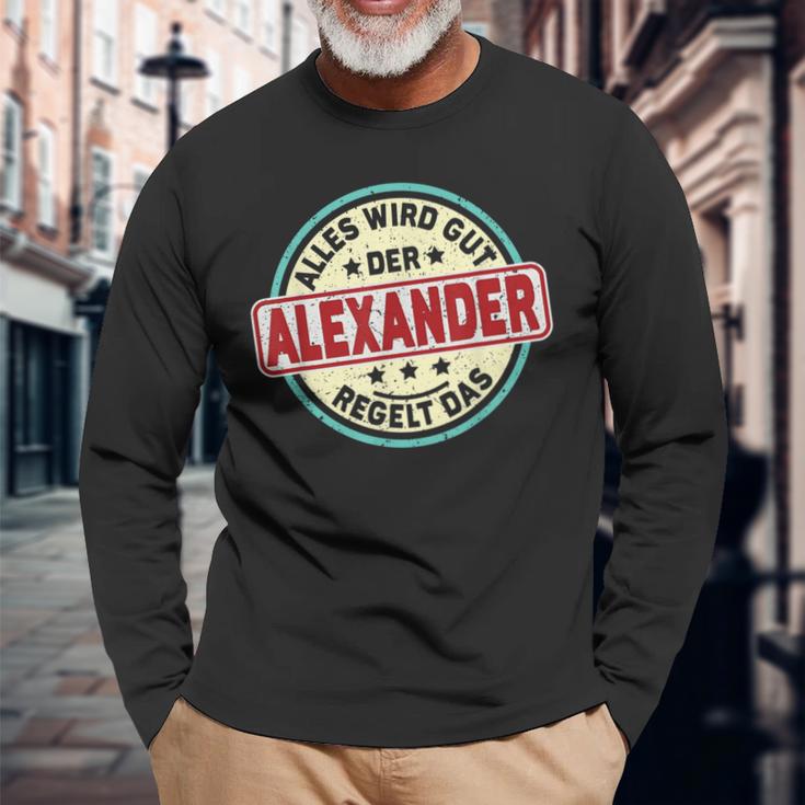 Name Alexander Alles Wird Gut Der Alexander Regelt Das Langarmshirts Geschenke für alte Männer