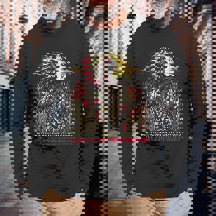 Trail Of Tears Where Thousands Of Native Voices Were Long Sleeve T-Shirt Gifts for Old Men