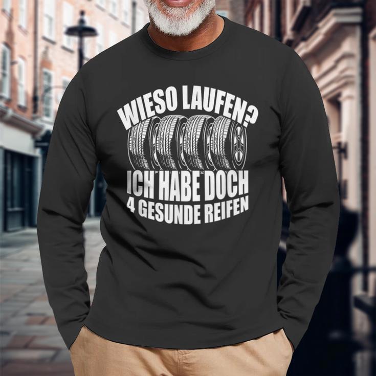 Wieso Laufen Ich Habe 4 Gesunde Reifen Autofahrer German Langu Langarmshirts Geschenke für alte Männer