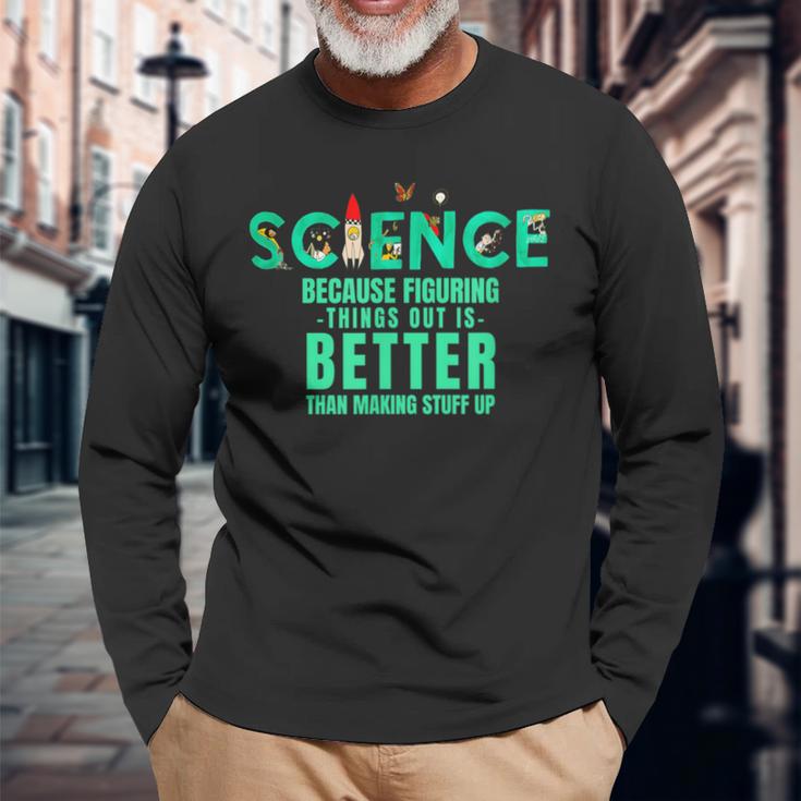 Wissenschaft Weil Es Besser Ist Dinge Herauszufinden Lustiges Hemd Langarmshirts Geschenke für alte Männer