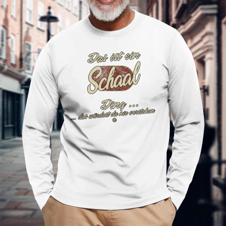 Das Ist Ein Schaal Ding Lustiges Familie Schaal Langarmshirts Geschenke für alte Männer