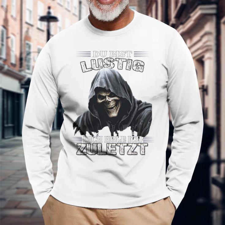 Du Bist Lustig Dich Hole Ich Zuletzt Sarkasmus Reaper Long-Sleeved Langarmshirts Geschenke für alte Männer