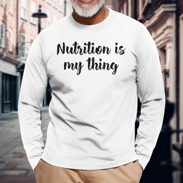 Ernährung Ist Mein Ding Ernährungsberaterin Ernährungswissenschaftler Gesundheit Langarmshirts Geschenke für alte Männer