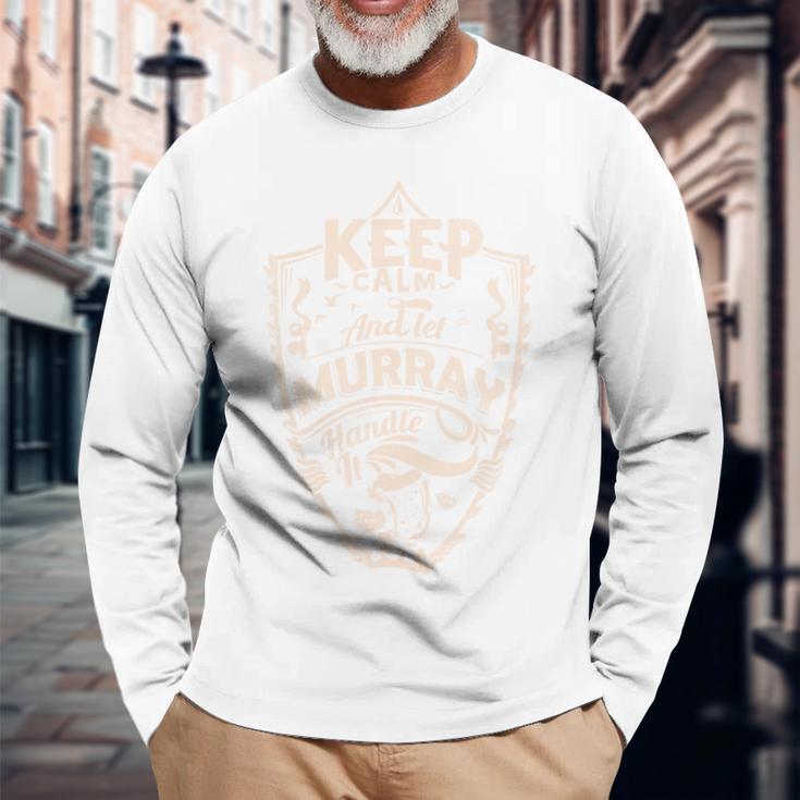 Keep Calm And Let Murray Handle It Geschenk Nachnamen Langarmshirts Geschenke für alte Männer