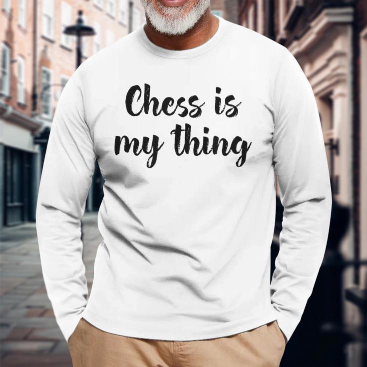 Schach Ist Mein Ding Liebe Schachturniere Spielen Langarmshirts Geschenke für alte Männer