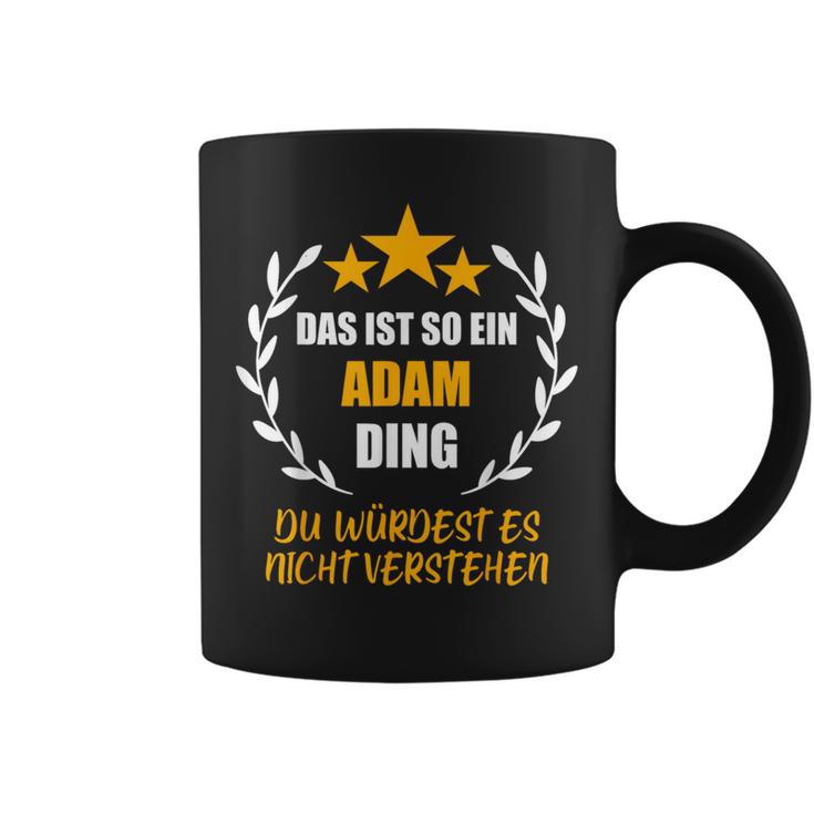 Adam Das Ist So Ein Adam Ding Name Tassen