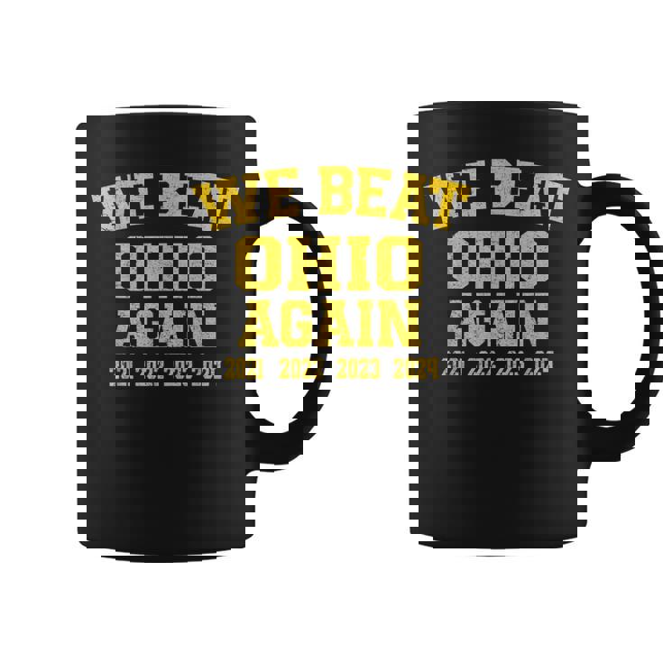 We Beat State Of Ohio Again 2024 Coffee Mug