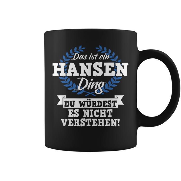 Das Ist Ein Hansen Ding Du Würdest Es Nicht Understand Tassen