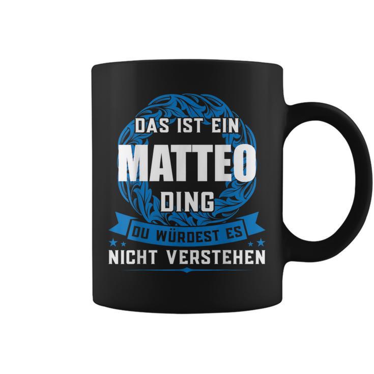 Das Ist Ein Matteo Dingorname Tassen