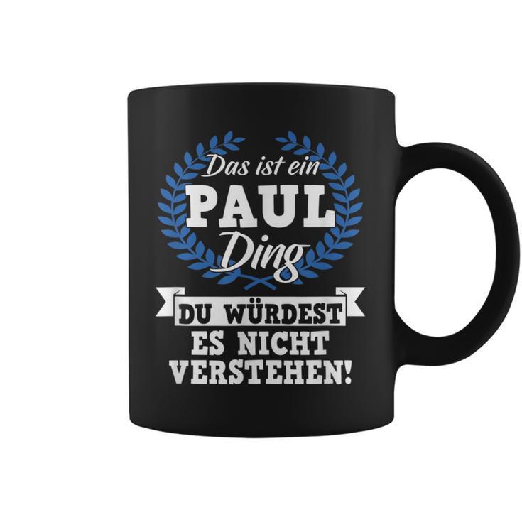 Das Ist Ein Paul Ding Du Würdest Es Nicht Understand Tassen