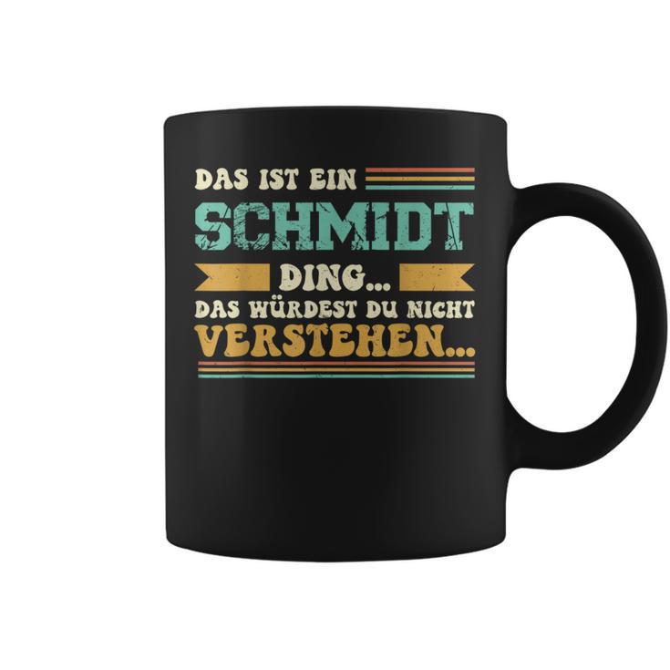 Das Ist Ein Schmidt Ding Saying For Familie Schmidt Tassen