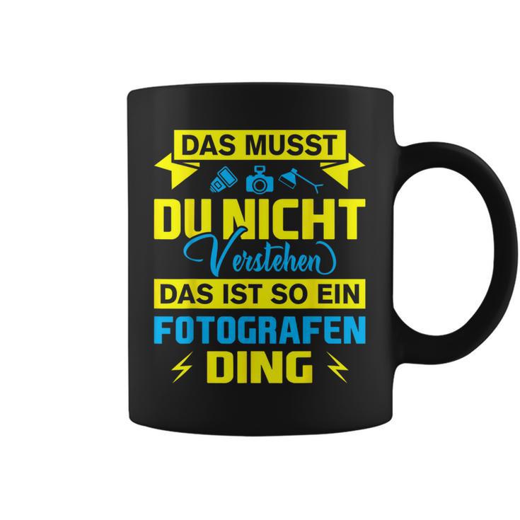 Das Ist So Ein Fotografen Ding Das Ist So Ein Photographer S Tassen