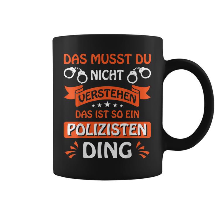 Das Ist So Ein Polizisten Ding Police Officer Police S Tassen