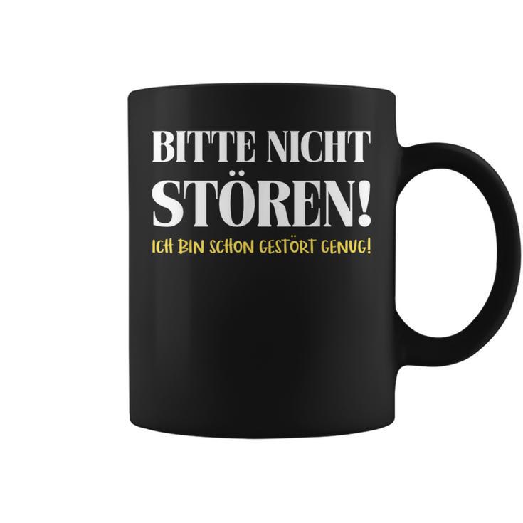 Fun Bitte Nicht Stören Ich Bin Gestört Enug Dumme Bitte Nicht Stören Ich Bin Gestört Tassen