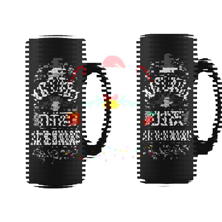 Christmas Most Likely To Start All The Shenanigans Coffee Mug