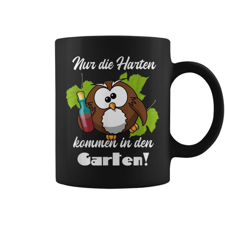 Sayings Nur Die Hart Kommen In Den Garten Tassen