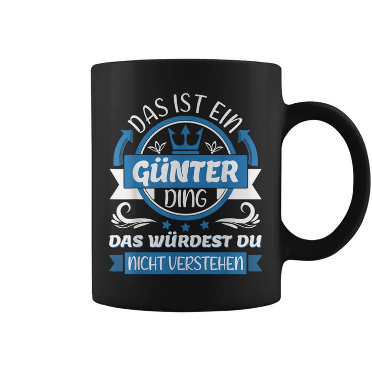 Günter Name First Name Day Das Ist Ein Günter Ding Tassen