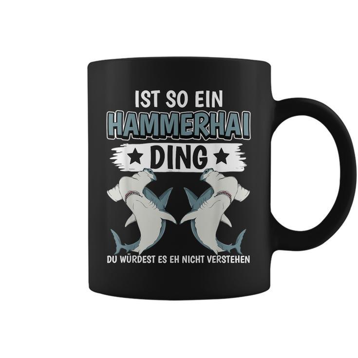 Hammerhaie Sachen Ist So Ein Hammerhai Ding Hammerhai Tassen