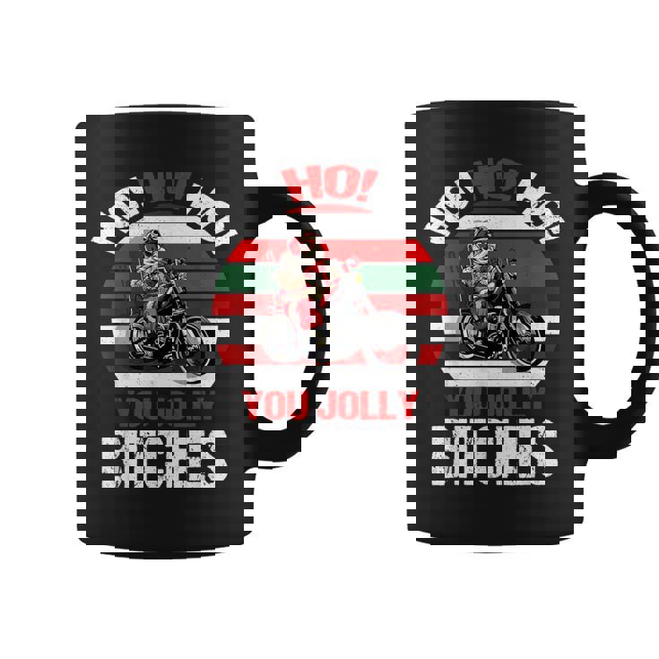 Ho HO HO You Jolly Bitches Santa On Motorcycle Graphic Print Coffee Mug