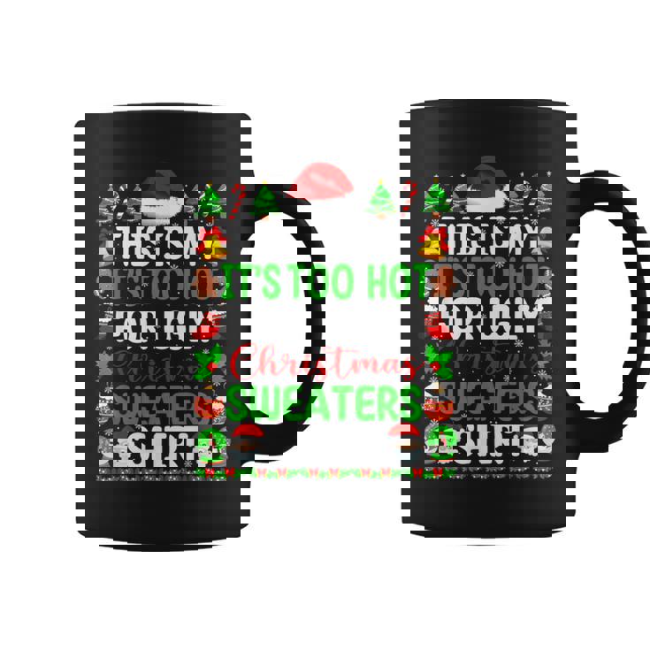 Too Hot Ugly Christmas Sweaters Xmas Pajamas Women Coffee Mug