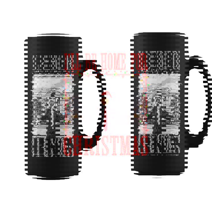 I'll Be Home For Christmas Santa Trump Xmas Pajamas Coffee Mug
