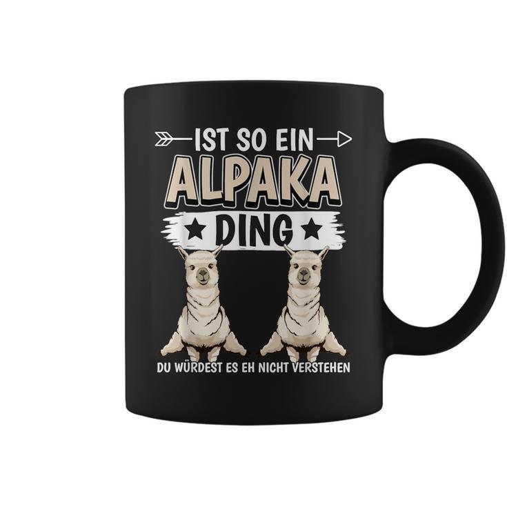 Ist So Ein Alpaka Ding Alpakas Tassen