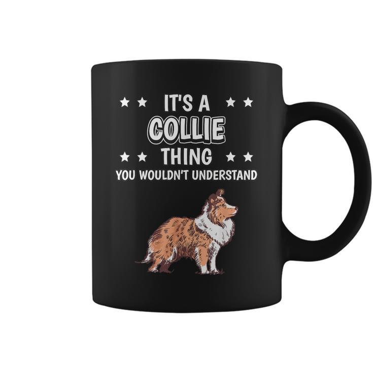 Ist So Ein Collie Ding Lustiger Spruch Collies Tassen