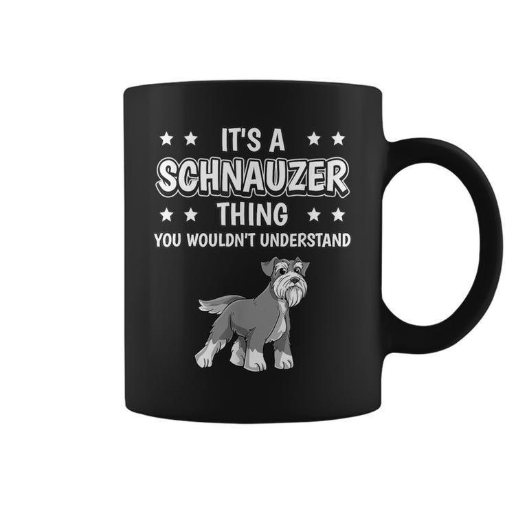 Ist So Ein Schnauzer Ding Lustiger Spruch Schnauzer Tassen