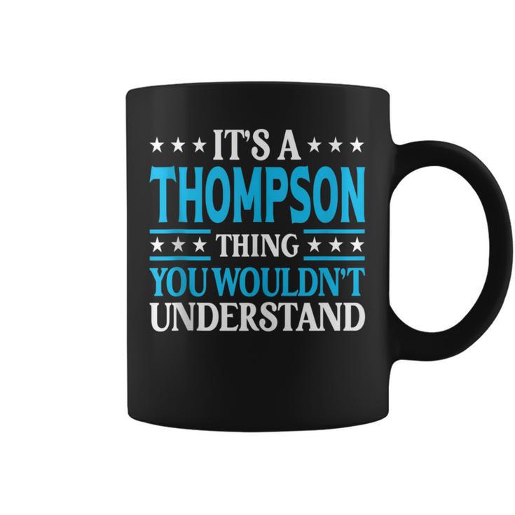 It's A Thompson Thing Family Name Last Name Thompson Tassen