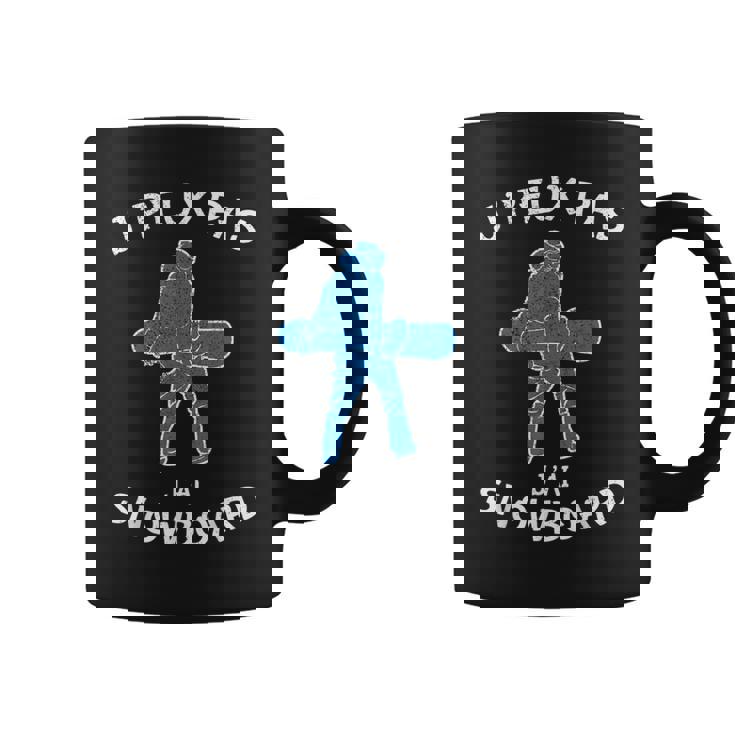 Je Peux Pas J'ai Snowboard Montagne Neige Ski Sport Drôle Tasse