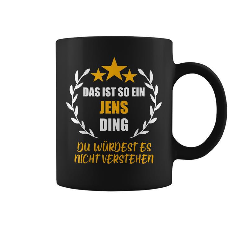 Jens Das Ist So Ein Jens Ding Name First Name Fun Slogan Tassen