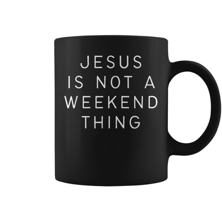 Jesus Ist Kein Weekend-Ding Christ Tassen