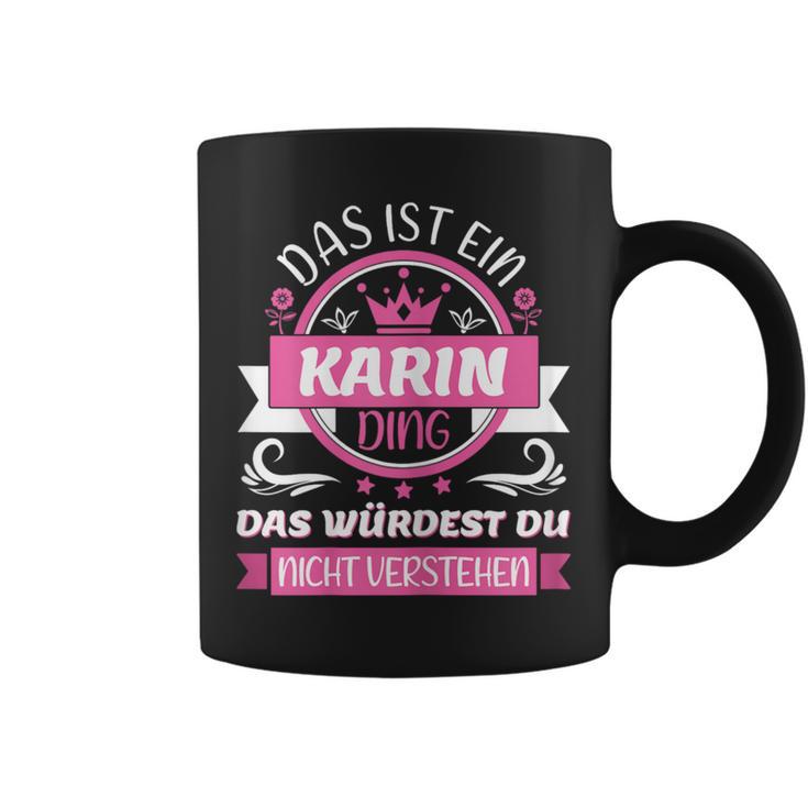 Karin Name First Name Day Das Ist Ein Karin Ding Tassen