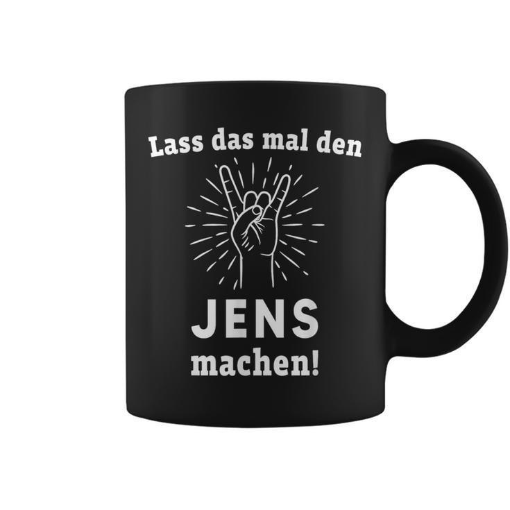 Lass Das Mal Den Jens Machen First Name Tassen