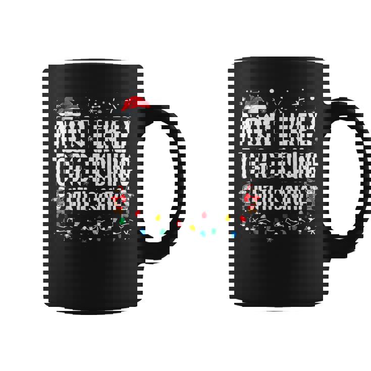 Most Likely To Go Fishing With Santa Family Christmas Coffee Mug