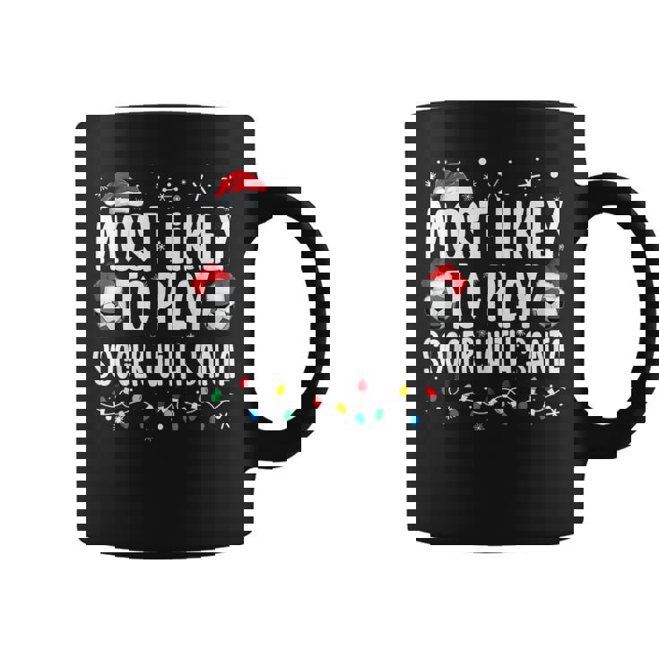 Most Likely To Play Soccer With Santa Christmas Boys Coffee Mug