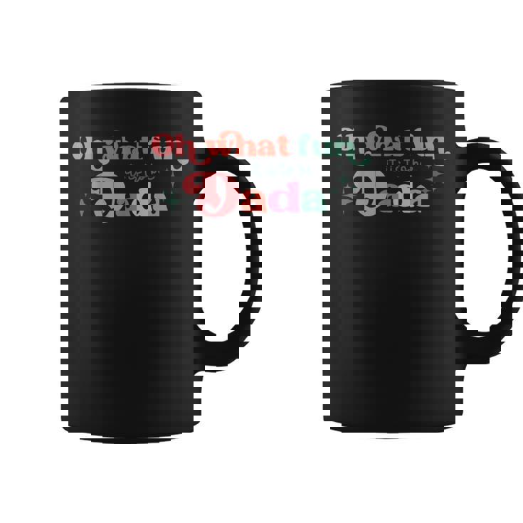 Oh What Fun It Is To Be Dada Christmas Family Matching Xmas Coffee Mug