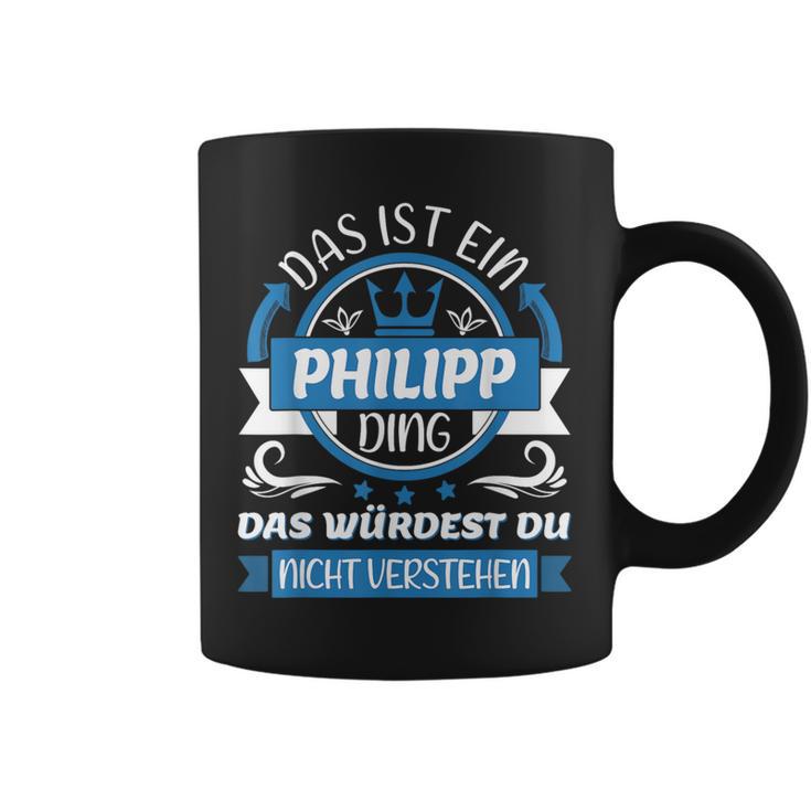 Philipp Name First Name Name Day Das Ist Ein Philipp Ding Tassen