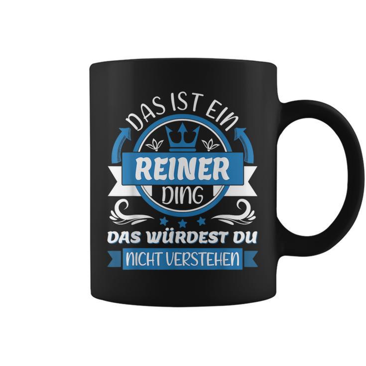 Reiner Name Name Name Day Das Ist Ein Reiner Ding Tassen