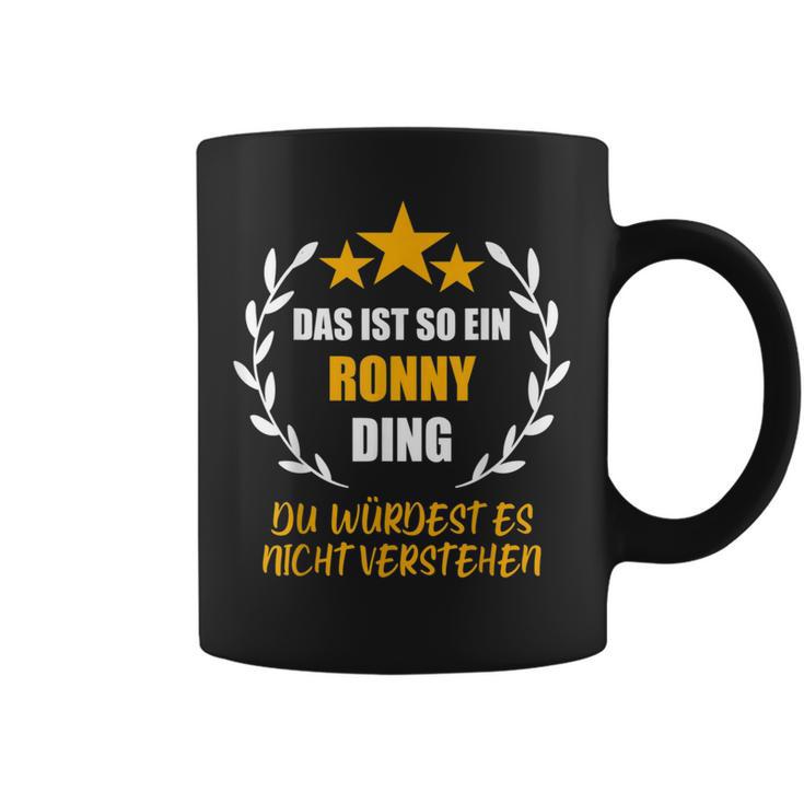 Ronny Das Ist So Ein Ronny Ding Name First Name Fun S Tassen