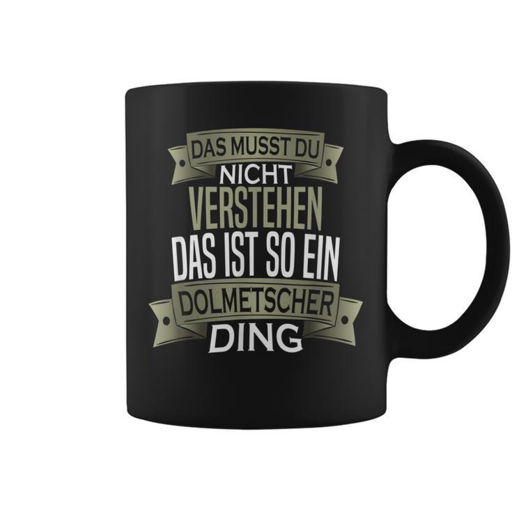 Slogan Männer Beruf Ist So Ein Ding Dolmetscher Tassen