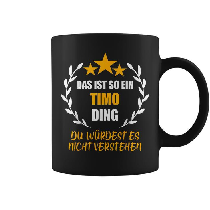 Timo Das Ist So Ein Timo Ding Name S Tassen