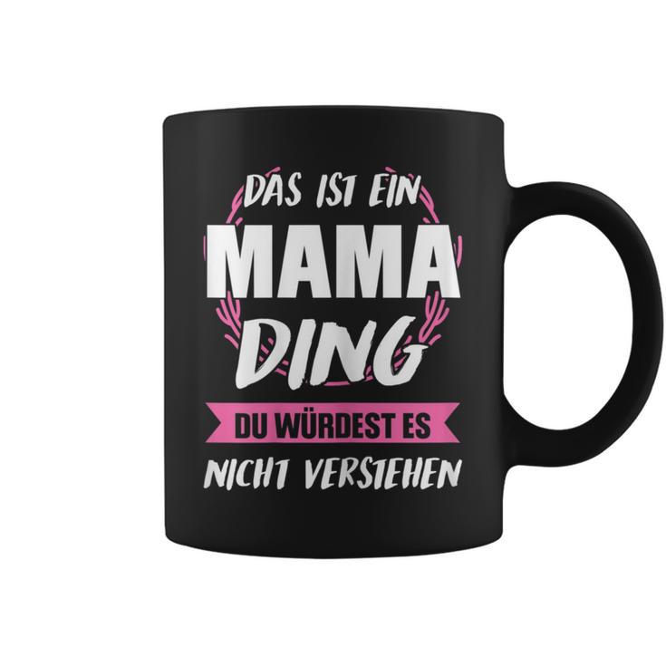 Women's Das Ist Ein Mama Ding Mama Tassen