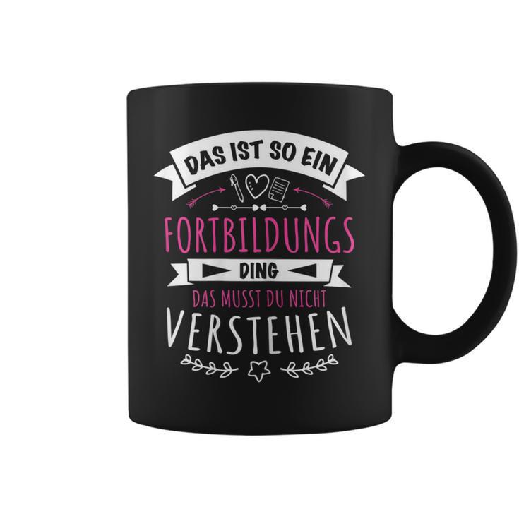 Women's 'Das Ist So Ein Fortbildungs Ding' 'Das Ist So Ein Fort Tassen